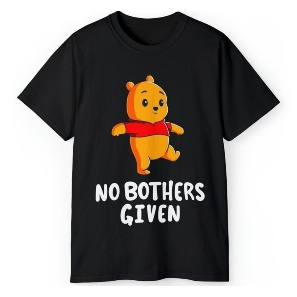 Disney Winnie The Pooh Shirt, No Bothers Given Funny Cartoon Graphic T-Shirt